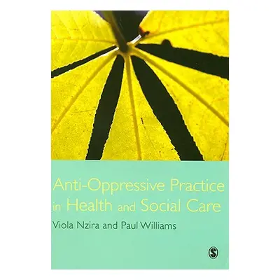 "Anti-Oppressive Practice in Health and Social Care" - "" ("Nzira Viola")