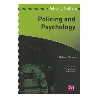 "Policing and Psychology" - "" ("Blagden Nicholas")