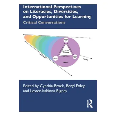 "International Perspectives on Literacies, Diversities, and Opportunities for Learning: Critical