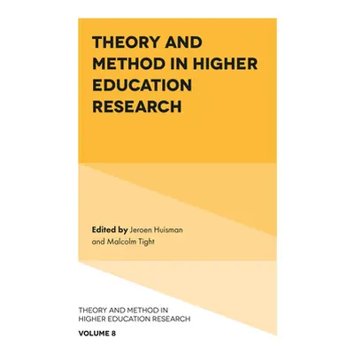 "Theory and Method in Higher Education Research" - "" ("Huisman Jeroen")