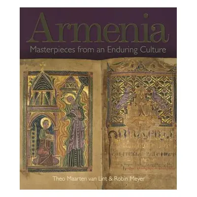 "Armenia: Masterpieces from an Enduring Culture" - "" ("Maarten Van Lint Theo")