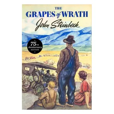 "The Grapes of Wrath: 75th Anniversary Edition" - "" ("Steinbeck John")