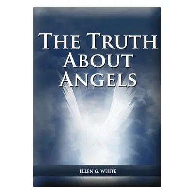 "The Truth About Angels: