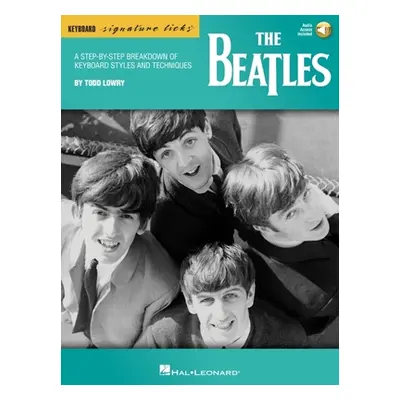 "The Beatles: A Step-By-Step Breakdown of Keyboard Styles & Techniques by Todd Lowry - Book with