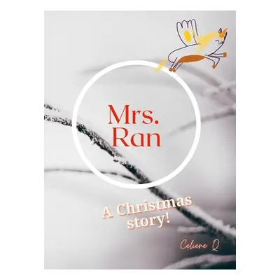 "Mrs. Ran: A Christmas Story" - "" ("Qaqish Celiene")