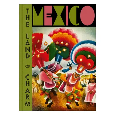 "Mexico: The Land of Charm" - "" ("Casillas Mercurio Lopez")