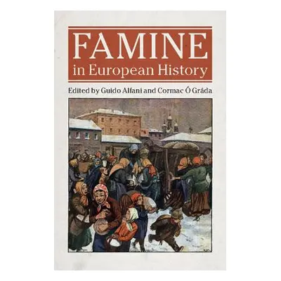 "Famine in European History" - "" ("Alfani Guido")