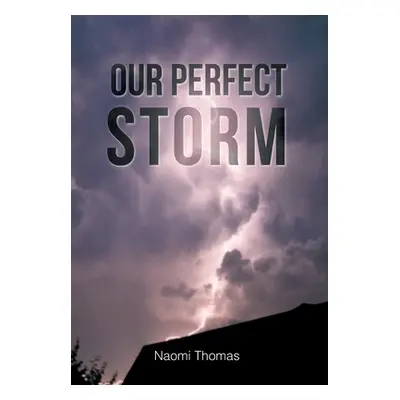 "Our Perfect Storm" - "" ("Thomas Naomi")