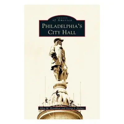 "Philadelphia's City Hall" - "" ("Holmes George J.")