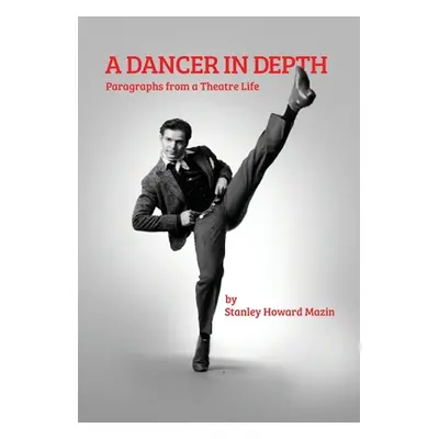 "A Dancer in Depth" - "" ("Mazin Stanley Howard")