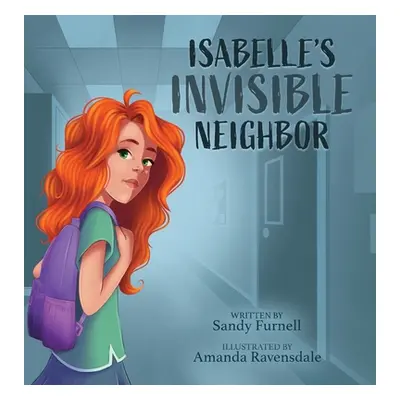 "Isabelle's Invisible Neighbor" - "" ("Furnell Sandy")