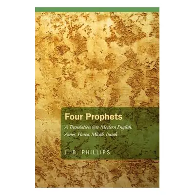 "Four Prophets" - "" ("Phillips J. B.")