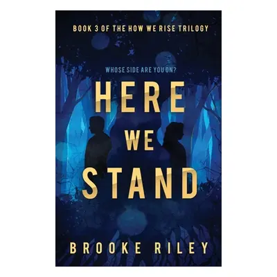 "Here We Stand" - "" ("Riley Brooke")