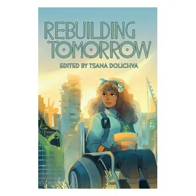 "Rebuilding Tomorrow" - "" ("Dolichva Tsana")