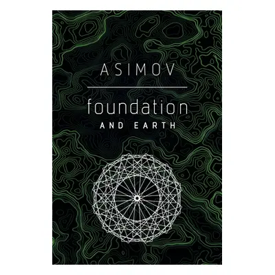 "Foundation and Earth" - "" ("Asimov Isaac")