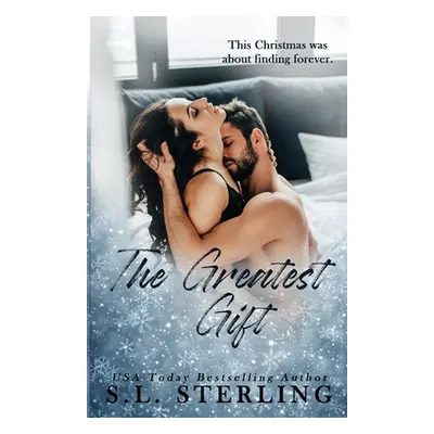 "The Greatest Gift" - "" ("Sterling S. L.")