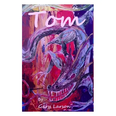 "Tom" - "" ("Larson Gary")