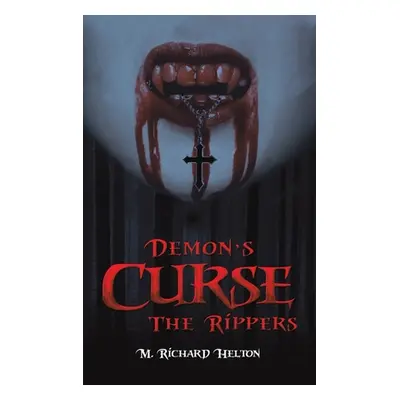 "Demon's Curse - The Rippers" - "" ("Helton M. Richard")