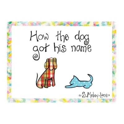 "How the Dog Got His Name" - "" ("Meloy-Lane S.")