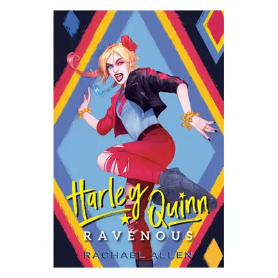 "Harley Quinn: Ravenous" - "" ("Allen Rachael")