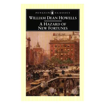 "A Hazard of New Fortunes" - "" ("Howells William Dean")