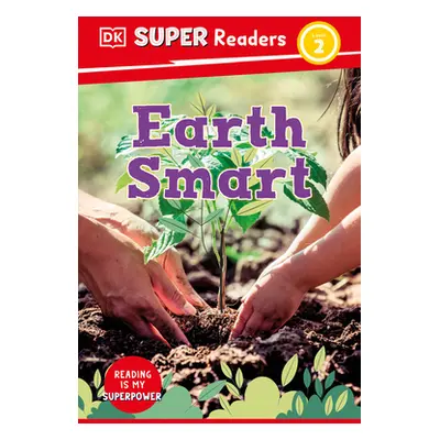 "DK Super Readers Level 2 Earth Smart" - "" ("DK")