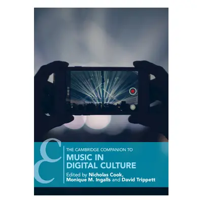 "The Cambridge Companion to Music in Digital Culture" - "" ("Cook Nicholas")