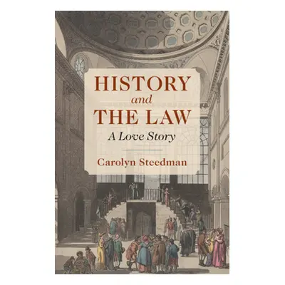 "History and the Law: A Love Story" - "" ("Steedman Carolyn")