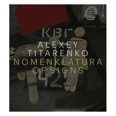 "Alexey Titarenko: Nomenklatura of Signs" - "" ("Titarenko Alexey")