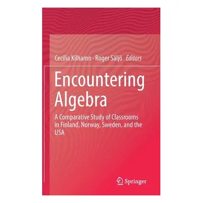 "Encountering Algebra: A Comparative Study of Classrooms in Finland, Norway, Sweden, and the USA