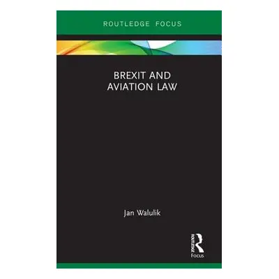 "Brexit and Aviation Law" - "" ("Walulik Jan")