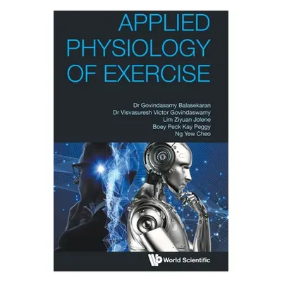 "Applied Physiology of Exercise" - "" ("Balasekaran G.")