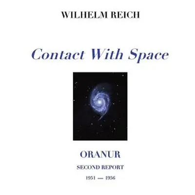 "Contact With Space: Oranur; Second Report 1951 - 1956" - "" ("Mannion Michael")