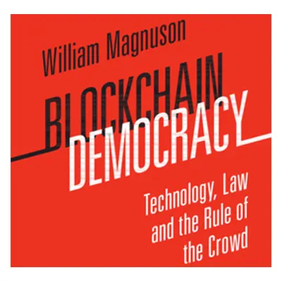 "Blockchain Democracy" - "" ("Magnuson William")