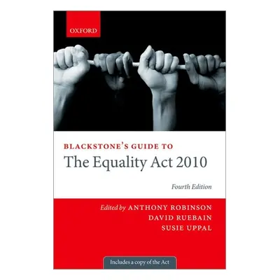 "Blackstone's Guide to the Equality ACT 2010" - "" ("Robinson Anthony")