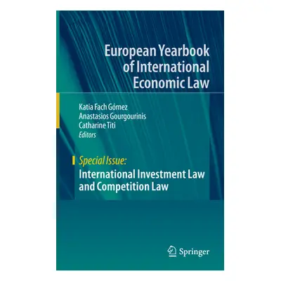 "International Investment Law and Competition Law" - "" ("Fach Gmez Katia")