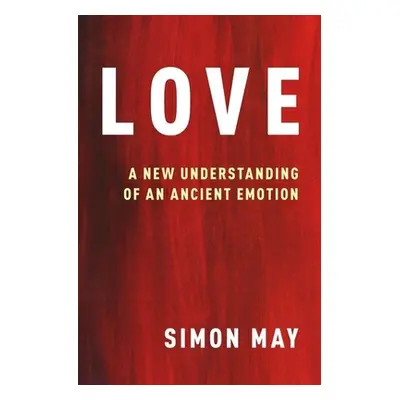 "Love: A New Understanding of an Ancient Emotion" - "" ("May Simon")