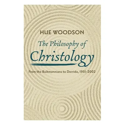 "The Philosophy of Christology" - "" ("Woodson Hue")