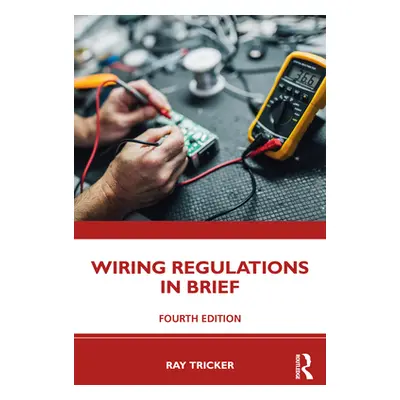 "Wiring Regulations in Brief" - "" ("Tricker Ray")