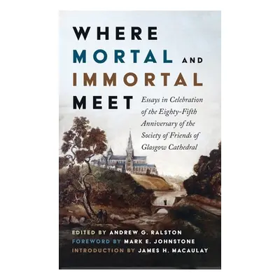 "Where Mortal and Immortal Meet" - "" ("Ralston Andrew G.")