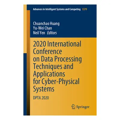 "2020 International Conference on Data Processing Techniques and Applications for Cyber-Physical