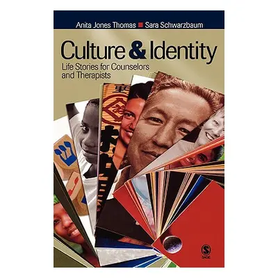 "Culture and Identity: Life Stories for Counselors and Therapists" - "" ("Thomas Anita Jones")