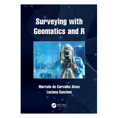 "Surveying with Geomatics and R" - "" ("Alves Marcelo de Carvalho")