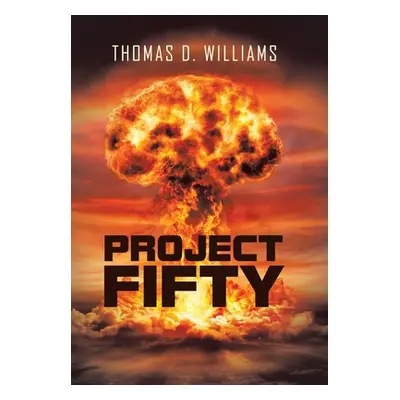 "Project Fifty" - "" ("Williams Thomas D.")