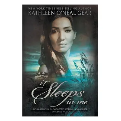 "It Sleeps In Me: A Prehistoric Romance" - "" ("Gear Kathleen O'Neal")