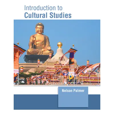 "Introduction to Cultural Studies" - "" ("Palmer Nelson")