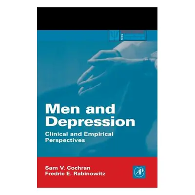 "Men and Depression: Clinical and Empirical Perspectives" - "" ("Cochran Sam V.")