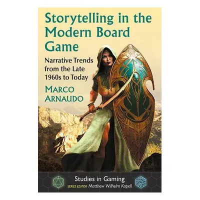 "Storytelling in the Modern Board Game: Narrative Trends from the Late 1960s to Today" - "" ("Ar