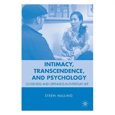 "Intimacy, Transcendence, and Psychology: Closeness and Openness in Everyday Life" - "" ("Hallin