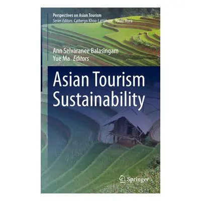 "Asian Tourism Sustainability" - "" ("Selvaranee Balasingam Ann")